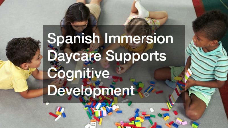 Spanish Immersion Daycare Supports Cognitive Development