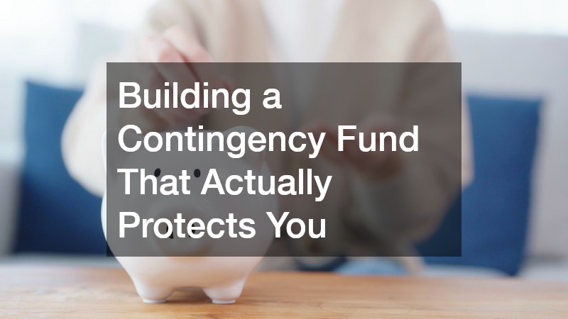 Building a Contingency Fund That Actually Protects You