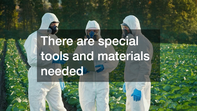 There are special tools and materials needed