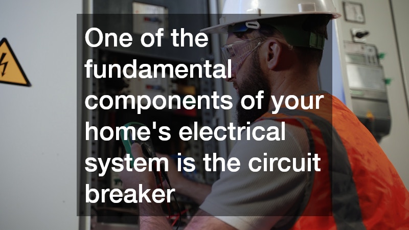 One of the fundamental components of your home