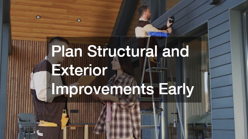 Plan Structural and Exterior Improvements Early