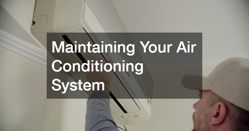 Maintaining Your Air Conditioning System