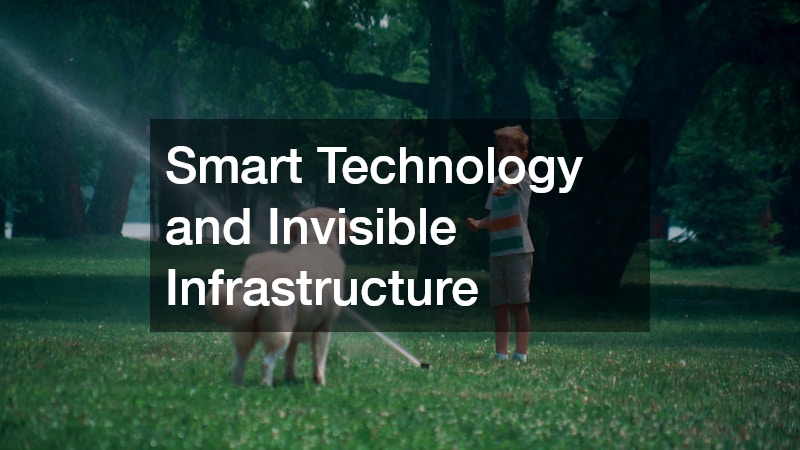 Smart Technology and Invisible Infrastructure