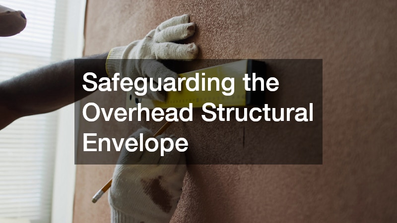 Safeguarding the Overhead Structural Envelope