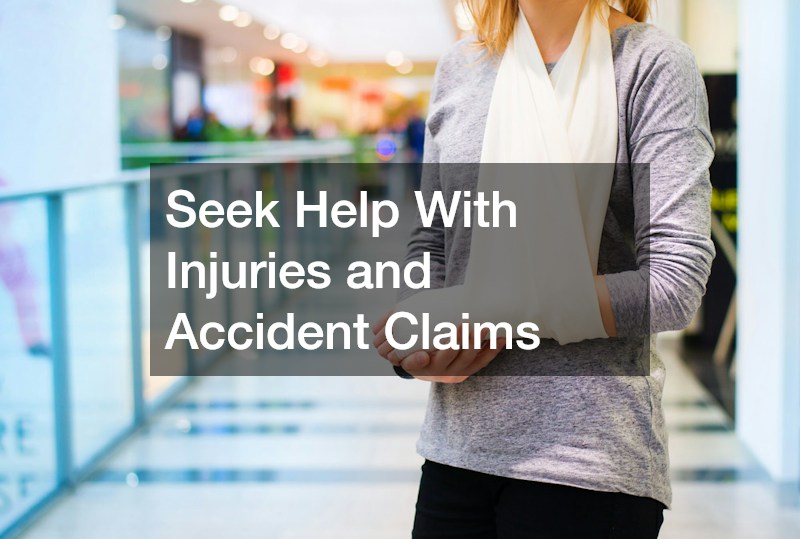 Seek Help With Injuries and Accident Claims