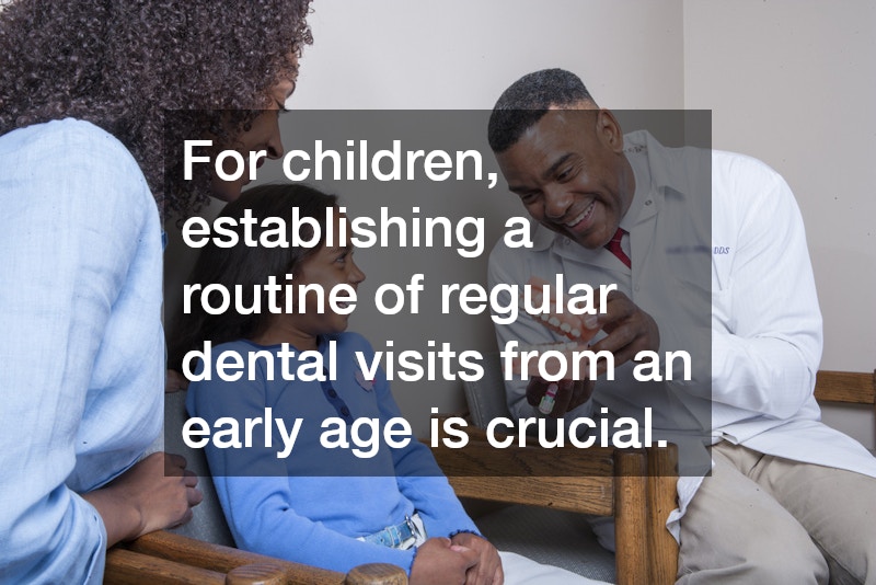 For children, establishing a routine of regular dental visits from an early age is crucial.