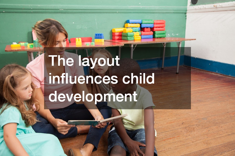 The layout influences child development