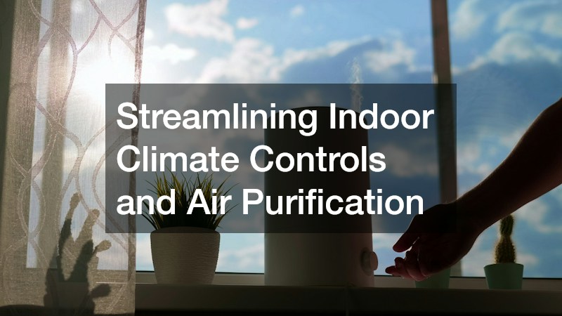 Streamlining Indoor Climate Controls and Air Purification