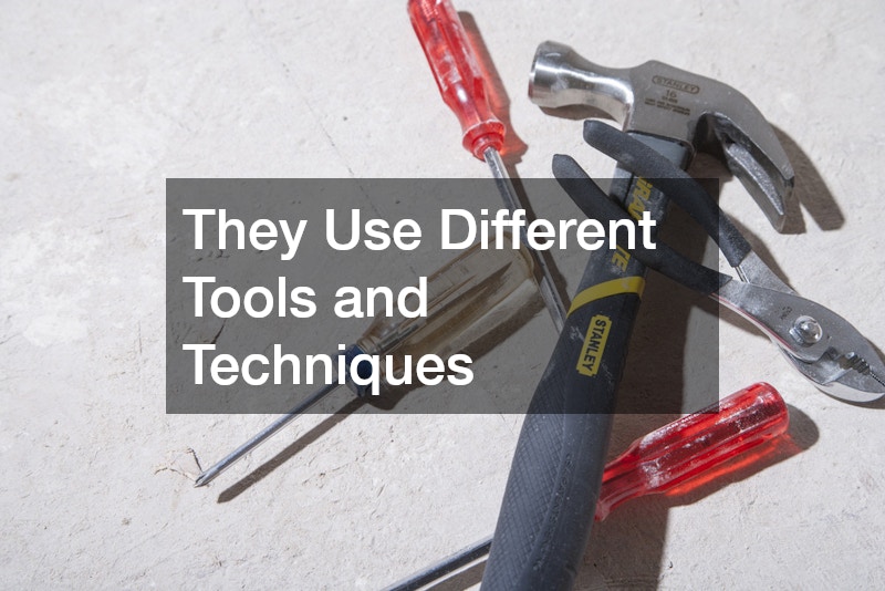 They Use Different Tools and Techniques