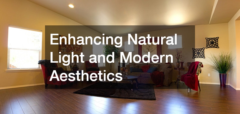 Enhancing Natural Light and Modern Aesthetics