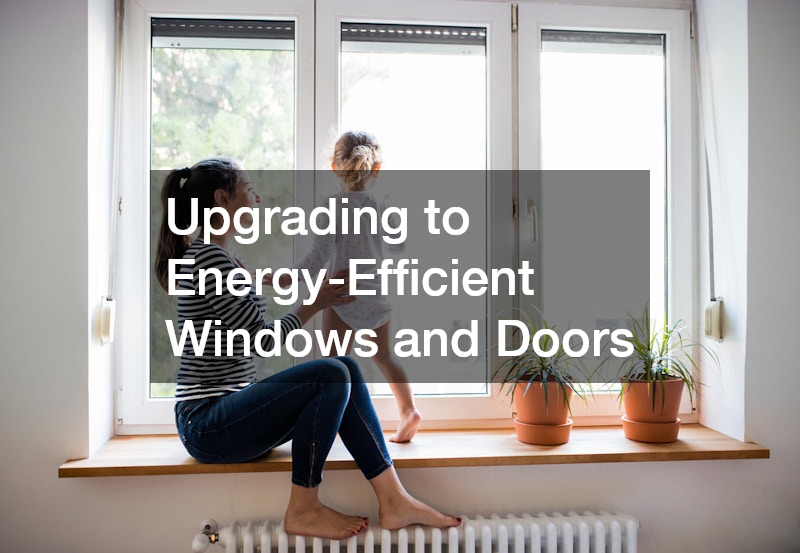 Upgrading to Energy-Efficient Windows and Doors