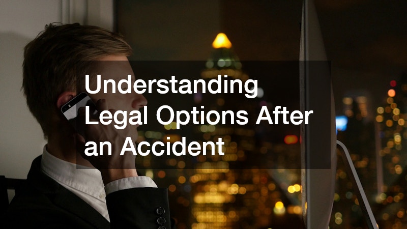 Understanding Legal Options After an Accident