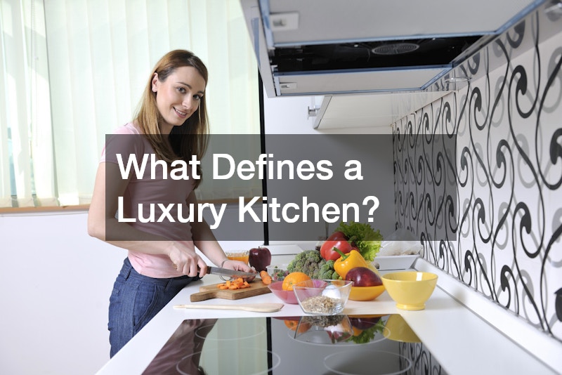 What Defines a Luxury Kitchen?