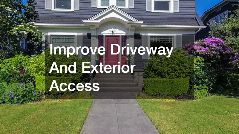 Improve Driveway And Exterior Access