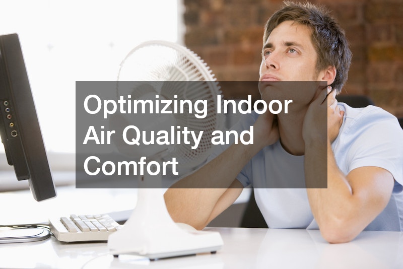 Optimizing Indoor Air Quality and Comfort