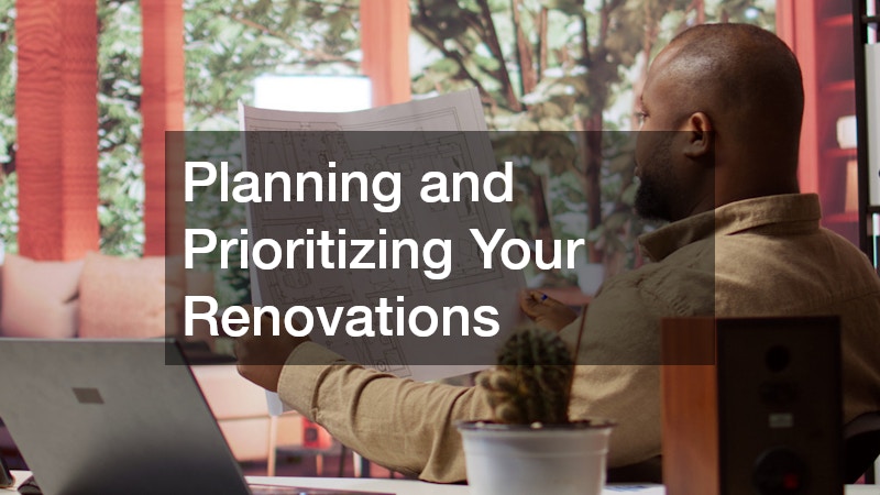 Planning and Prioritizing Your Renovations