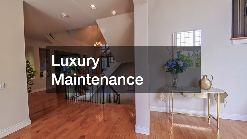 Luxury Maintenance