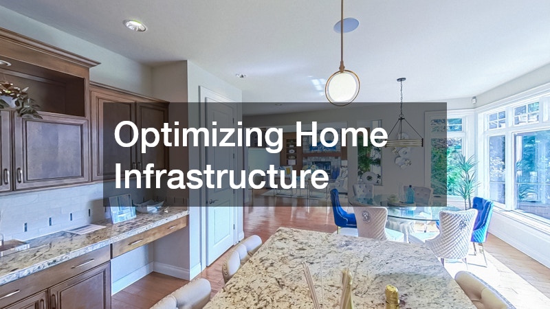 Optimizing Home Infrastructure