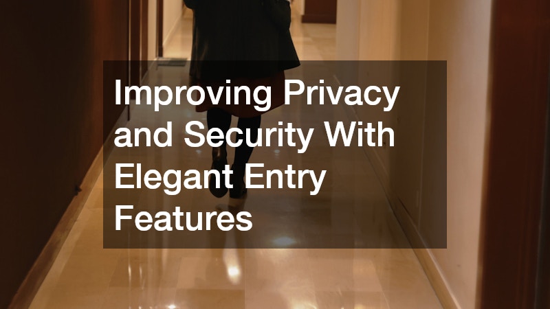 Improving Privacy and Security With Elegant Entry Features