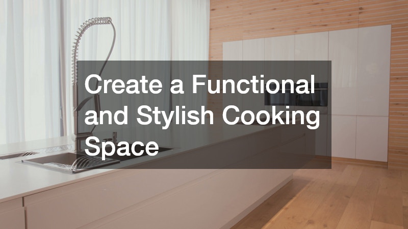Create a Functional and Stylish Cooking Space