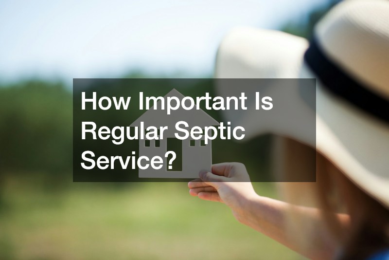 How Important Is Regular Septic Service?