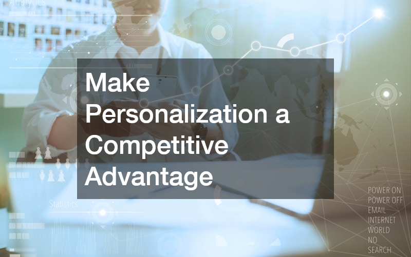 Make Personalization a Competitive Advantage