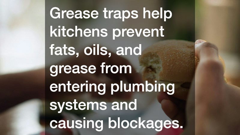 Grease traps help kitchens prevent fats, oils, and grease from entering plumbing systems and causing blockages.