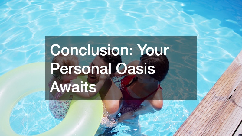 Conclusion: Your Personal Oasis Awaits