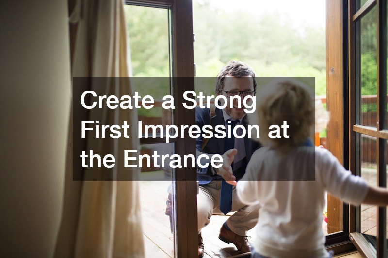 Create a Strong First Impression at the Entrance
