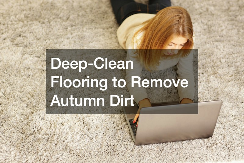 Deep-Clean Flooring to Remove Autumn Dirt