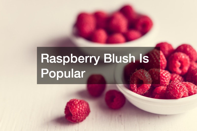 Raspberry Blush Is Popular