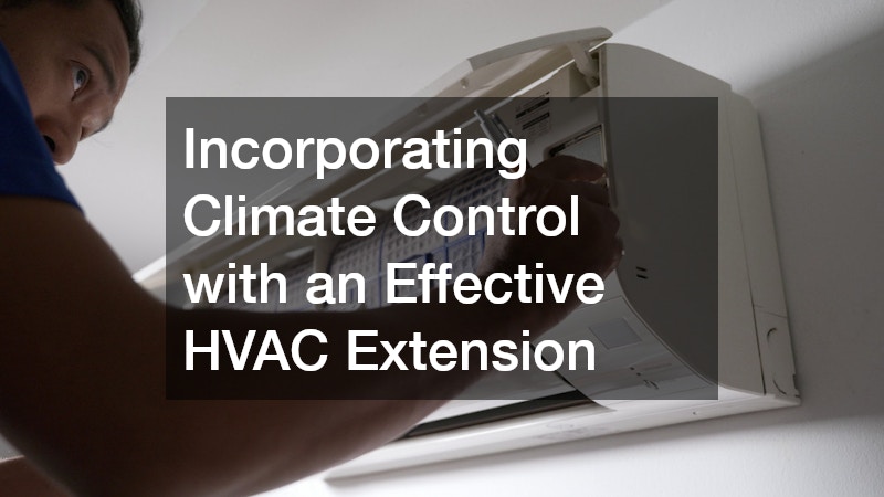 Incorporating Climate Control with an Effective HVAC Extension