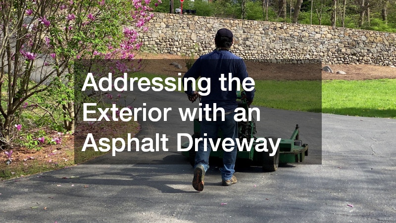 Addressing the Exterior with an Asphalt Driveway