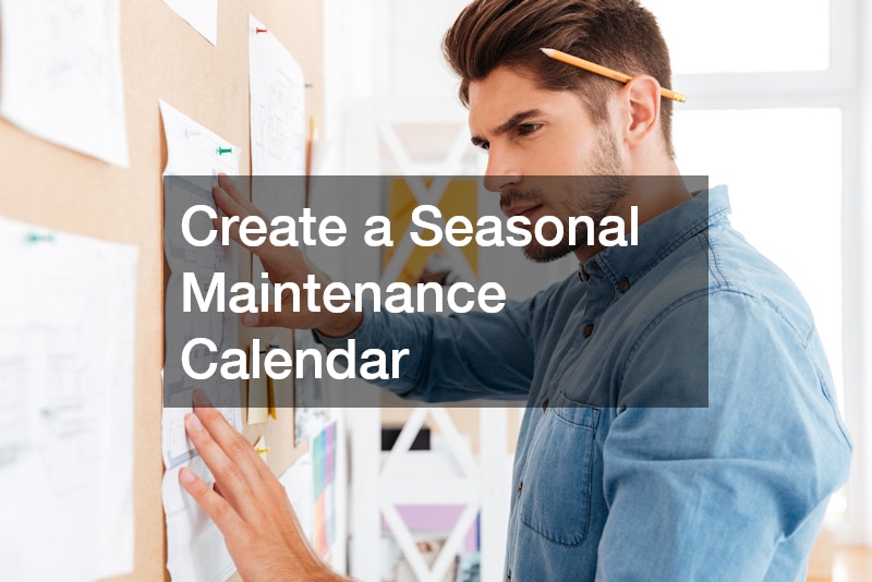 Create a Seasonal Maintenance Calendar