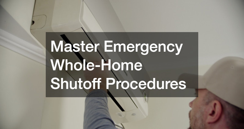 Master Emergency Whole-Home Shutoff Procedures