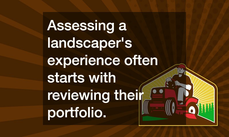 Assessing a landscaper
