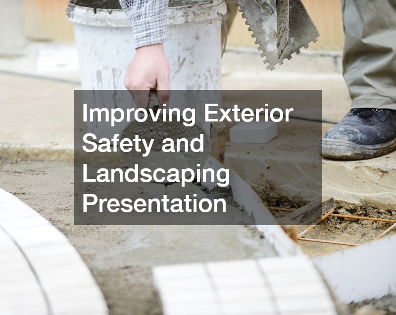 Improving Exterior Safety and Landscaping Presentation