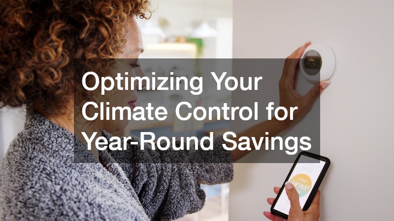Optimizing Your Climate Control for Year-Round Savings