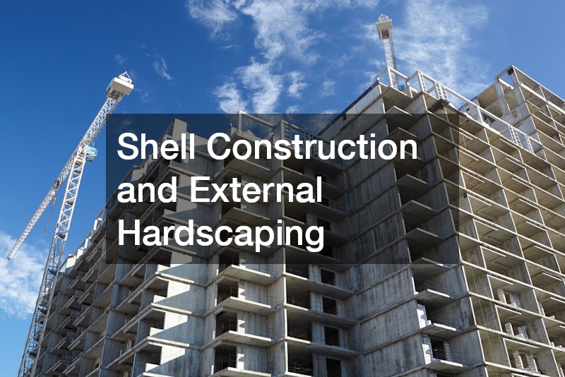 Shell Construction and External Hardscaping
