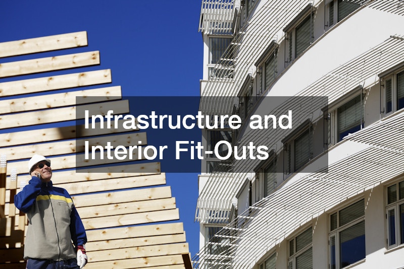 Infrastructure and Interior Fit-Outs