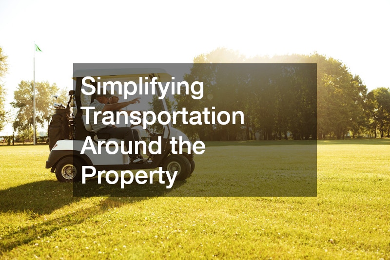 Simplifying Transportation Around the Property