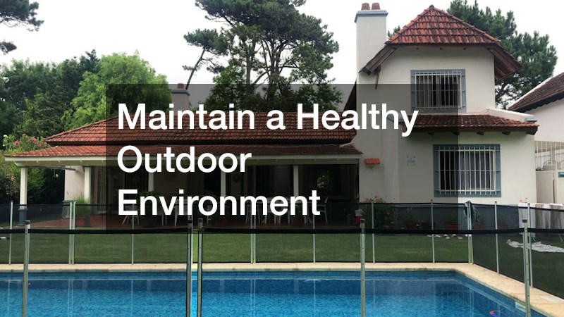 Maintain a Healthy Outdoor Environment