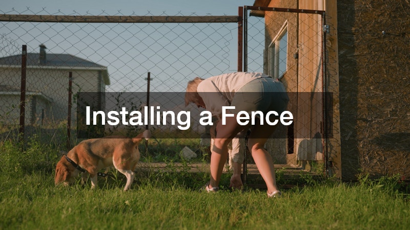Installing a Fence