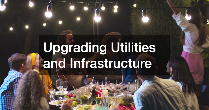 Upgrading Utilities and Infrastructure