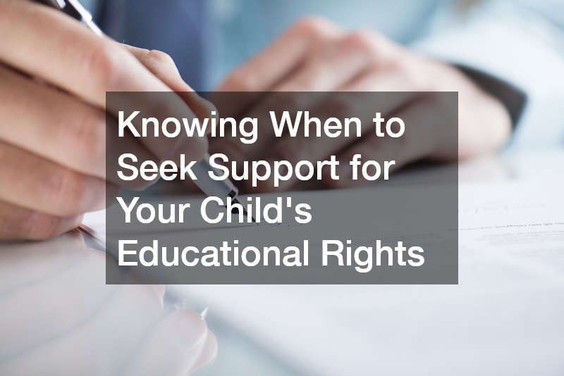 Knowing When to Seek Support for Your Child’s Educational Rights