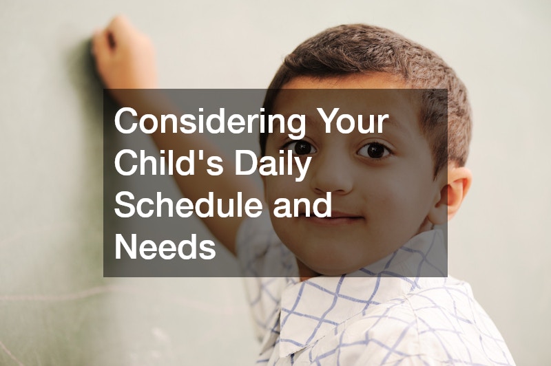 Considering Your Child’s Daily Schedule and Needs