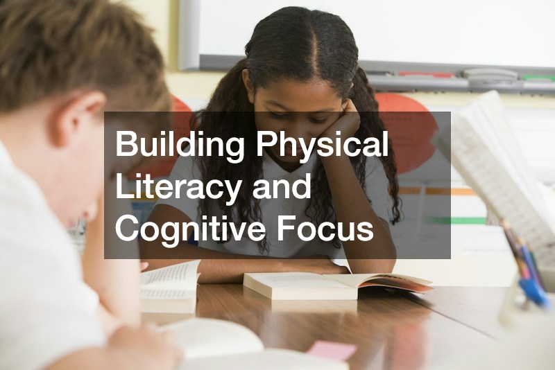 Building Physical Literacy and Cognitive Focus