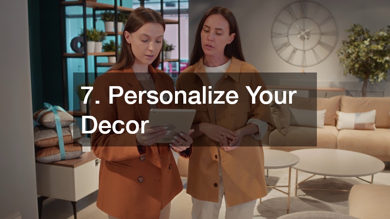 7. Personalize Your Decor