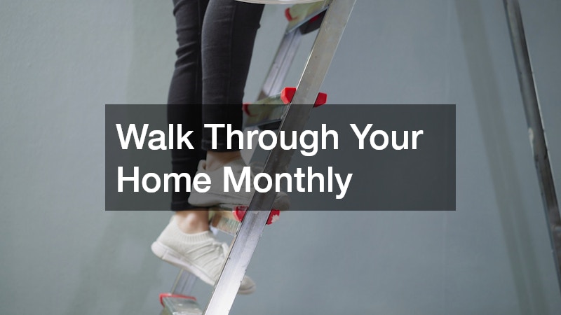 Walk Through Your Home Monthly