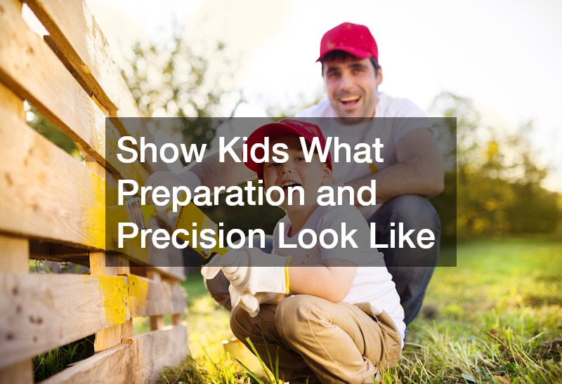 Show Kids What Preparation and Precision Look Like